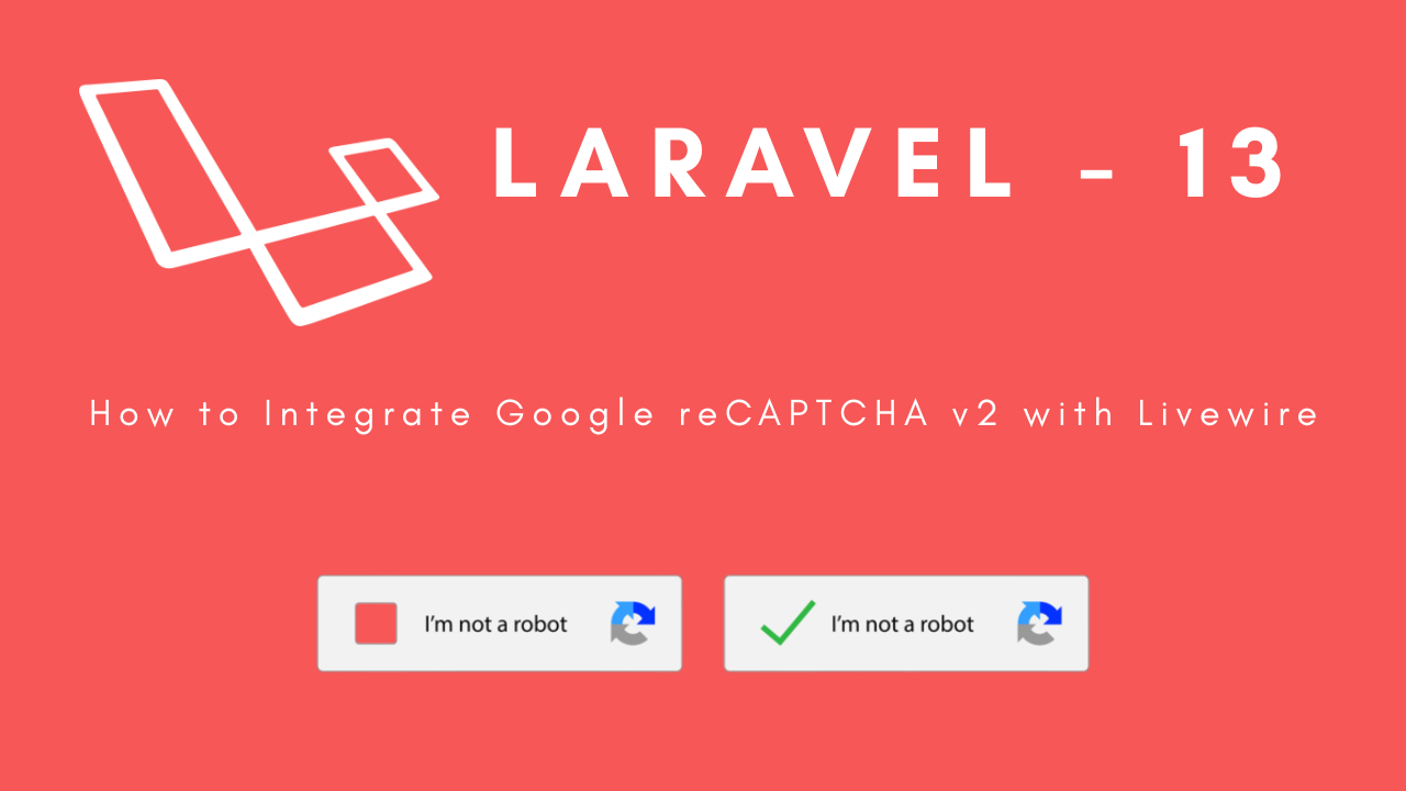 laravel-13-how-to-integrate-google-recaptcha-v2-with-livewire-image